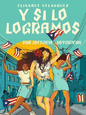 cover image of Y si lo logramos. Una historia nuyorican (When We Make It)